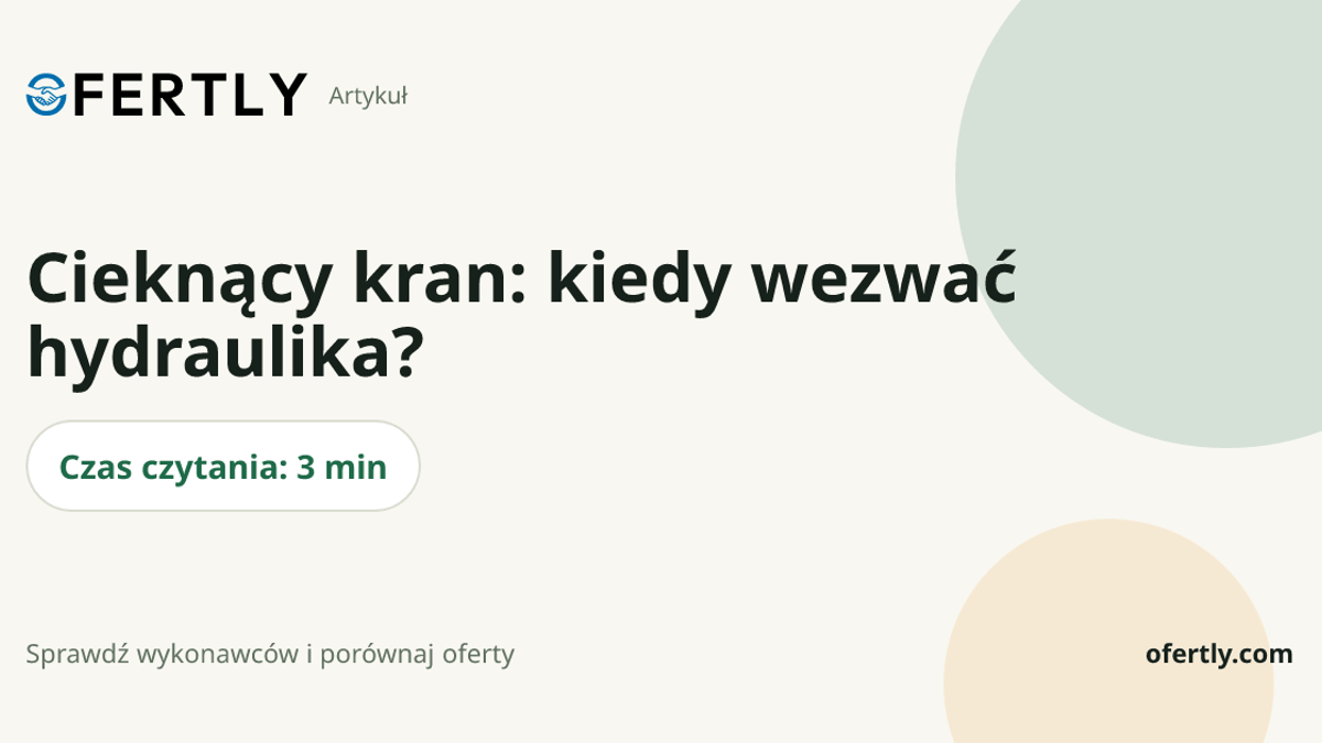 Cieknący kran: kiedy wezwać hydraulika?
