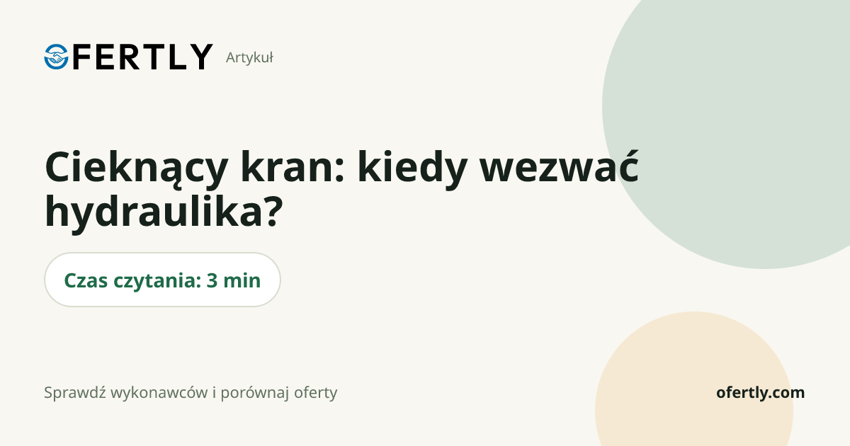 Cieknący kran: kiedy wezwać hydraulika?